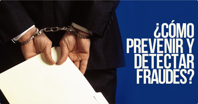 ¿Cómo Prevenir y Detectar Fraudes?