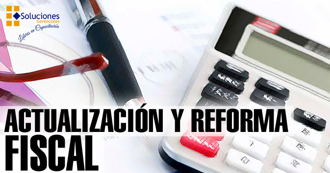 Actualización y Reforma Fiscal ONLINE
