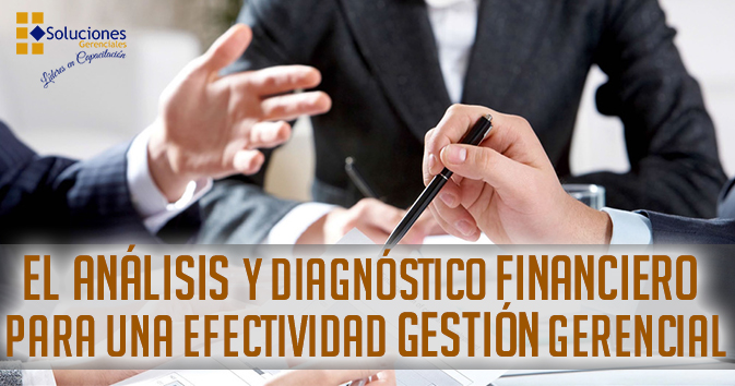 El análisis y Diagnóstico Financiero para una Efectiva Gestión Gerencial 