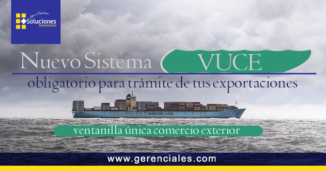 Nuevo Sistema (VUCE) obligatorio para el trámite de tus exportaciones - ventanilla única comercio exterior  ONLINE