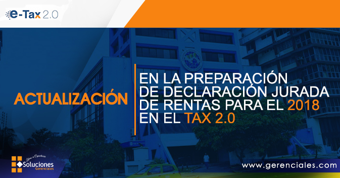 Actualización en la Preparación de Declaración Jurada de Rentas para el 2018 en el Tax 2.0