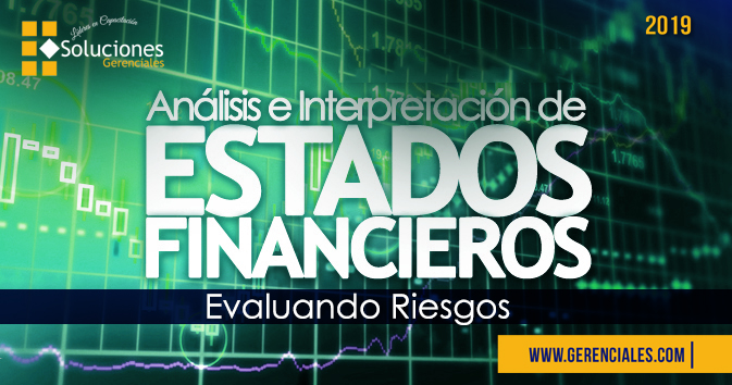 Análisis e Interpretación de Estados Financieros - Evaluando Riegos