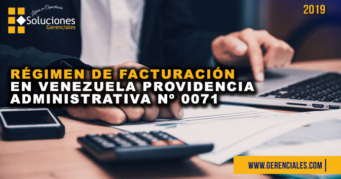Régimen de Facturación en Venezuela Providencia Administrativa N° 0071