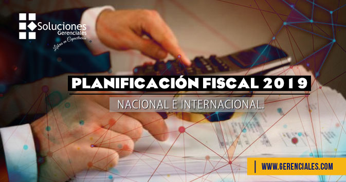 Planificación Fiscal 2019 Nacional E Internacional