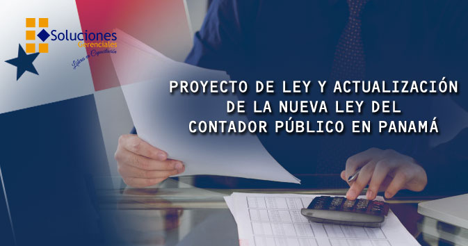 Proyecto de Ley y Actualización de la Nueva Ley Del Contador Público en Panamá  ONLINE