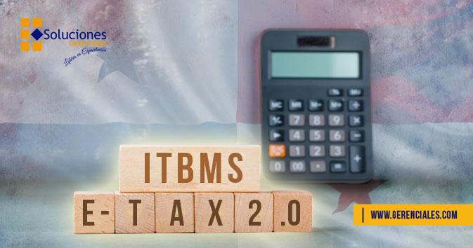 “ITBMS” – E-Tax 2.0  