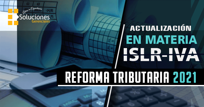 Actualización en Materia de ISLR E IVA - Reforma Tributaria 2021  ONLINE