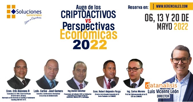 Auge de los Criptoactivos vs Perspectivas Económicas 2022 (Luis Vicente León -  Erik alezones - Robert Parga).