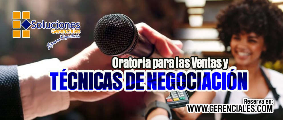 Oratoria para las ventas y técnicas de negociación. Online