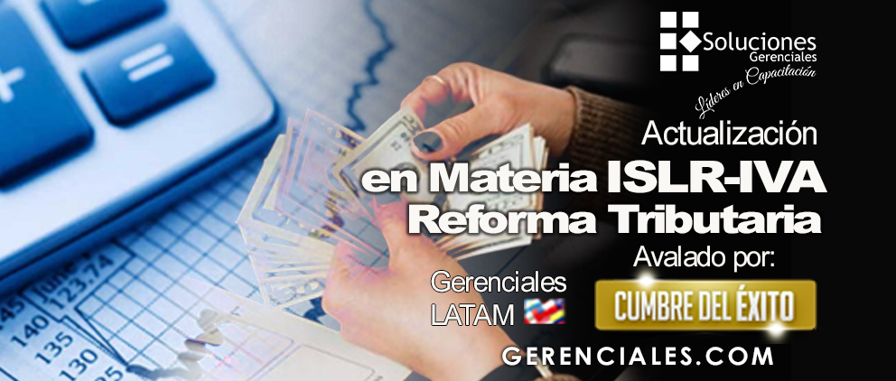 Actualización en Materia de ISLR E IVA - Reforma Tributaria 2023