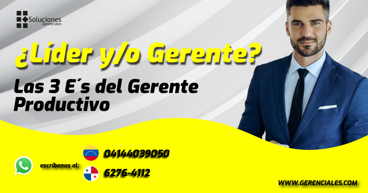 Las 3 E´s del Gerente Productivo.