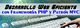 Desarrollo Web Eficiente con Frameworks PHP y Patrón MVC  