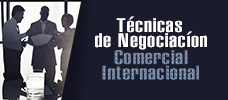 Técnicas de Negociación Comercial Internacional