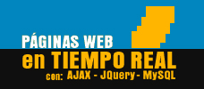 Páginas web en tiempo real con AJAX + JQuery + MySQL