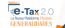 E-TAX 2.0 La Nueva Plataforma Tributaria - Generalidades 