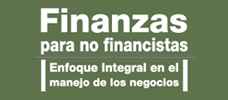 Finanzas para no financistas - Enfoque Integral en el manejo de los negocios