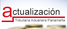 Actualización Tributaria Aduanera Panameña