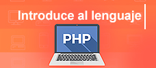 Introduce al lenguaje PHP  
