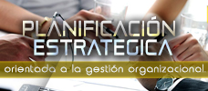 Planificación estratégica orientada a la gestión organizacional.