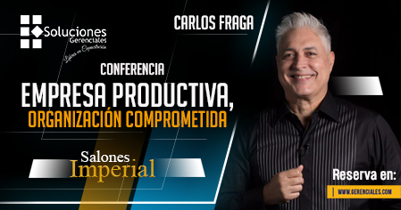 Carlos Fraga -  Empresa Productiva, Organización Comprometida.  ONLINE
